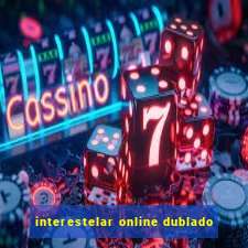 interestelar online dublado